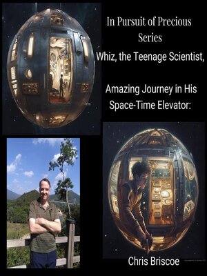 cover image of Whiz, the Teenage Scientist, Amazing Journey in His Space-Time Elevator